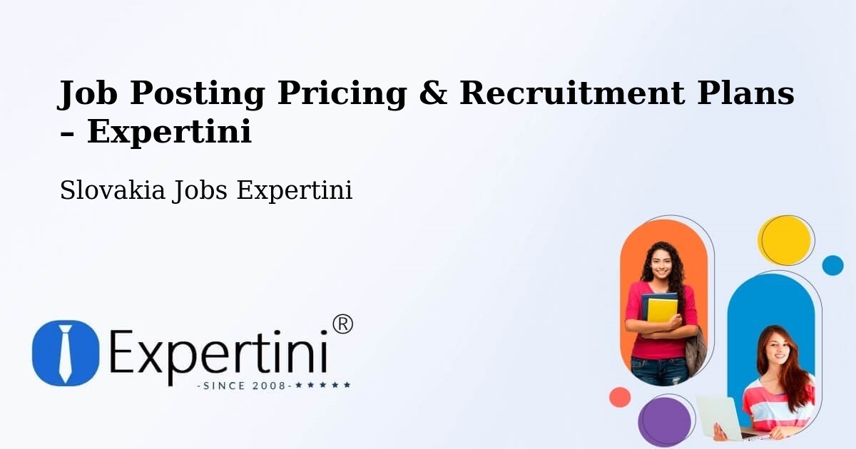 Job Posting Pricing & Recruitment Plans – Bojnice - Bojnice, Slovakia Jobs Expertini