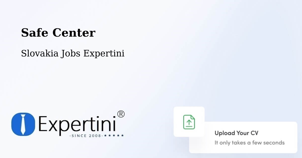 Safety Center – Bojnice - Slovakia Jobs Expertini